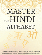 master the hindi alphabet a handwriting practice workbook train your muscle