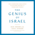 The Genius of Israel: the Surprising Resilience of a Divided Nation in a Turbulent World