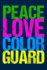 Peace Love Color Guard: Colorguard Journal