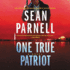 One True Patriot: a Novel