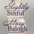 Slightly Sinful (the Bedwyn Saga)