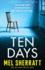 Ten Days: A completely gripping psychological thriller with a shocking twist