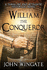 William the Conqueror: an Historical Novel