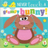 Never Touch a Grumpy Bunny! (Never Touch)Touch and Feel Board Book