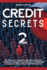 Credit Secrets: 2 Books in 1-the Complete Guide to Repair Your Credit Score Fast and Be the Owner of Your Dream House (Includes 609 Letters Templates)