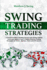 Swing Trading Strategies: a Practical Guide to Finding Success With Swing Trading-Learn and Apply at Least 5 Highly Effective Trading Strategies on Stocks, Options, Forex and Etf Market