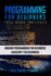 Programming for Beginners: 2 Books in 1: Arduino Programming for Beginners Javascript for Beginners