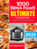 Ninja Foodi Ultimate Cookbook 2021 1000days Easy Delicious Air Fry, Broil, Pressure Cook, Slow Cook, Dehydrate, and More Recipes for Beginners and Advanced Users