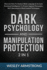 Dark Psychology and Manipulation Protection 2 in 1 Discover How to Analyze Body Language Increase Emotional Intelligence to Protect Against Protection Body Language Mastery