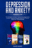 Depression and Anxiety: 4 Books in 1: the Complete Guide to Overcoming Depression, Anxiety, Negative Thought Patterns & Trauma Using Cbt Psychotherapy