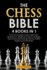 The Chess Bible: 4 Books in 1: the Most Complete Guide to Beat Every Opponent as a Beginners Using the Strategies, Traps, Moves and Openings Used By the Best Players Around the World