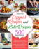 Copycat Recipes and Keto Recipes: Collection of 500 Most Famous Restaurant Recipes With Step-By-Step Instructions to Make Them With Ease From the Comf