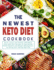 The Newest Keto Diet Cookbook: Quick, Savory and Healthy Affordable Tasty Keto Diet Recipes for Maintained Health Benefits and Weight Management By Eating Ever Feeling Deprived