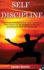 Self Discipline: Guide to Get an Excellent Concentration, Increase the Determination and Self-Confidence, as Well as to Maximize Productivity and Achieve Goals