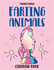 Farting Animals Coloring Book: an Irreverent, Funny and Hilarious Coloring Book for Kids and Adults