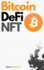 Bitcoin, Defi and Nft-2 Books in 1: Your Complete Guide to Become a Crypto Expert in 2 Weeks! Join the Blockchain Revolution and Understand How the Financial System Will Change Forever!