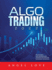 Algo Trading 2022: Techniques and Algorithmic Trading Systems for Successful Investing