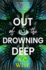 Out of the Drowning Deep