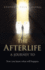 The Afterlife-a Journey to: Now You Know What Will Happen