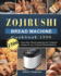 Zojirushi Bread Machine Cookbook1500: 1500 Days Best, Mouth-Watering and Foolproof Recipes for Your Zojirushi Bread Machine