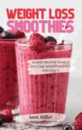 weight loss smoothies 50 best recipes to help you lose weight quickly and e