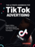 The Ultimate Handbook for Tiktok Advertising