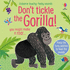 Dont Tickle the Gorilla! (Touchy-Feely Sound Books) (Don't Tickle Touchy Feely Sound Books)