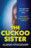 The Cuckoo Sister: An absolutely gripping psychological thriller from Alison Stockham