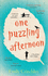 One Puzzling Afternoon: the Most Compelling, Heartbreaking Debut Mystery of 2023