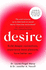 Desire: A guide to libido in any relationship, at any age