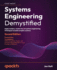 Systems Engineering Demystified