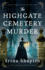 The Highgate Cemetery Murder: a Completely Gripping and Addictive Historical Mystery (a Tate and Bell Mystery)