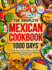 The Complete Mexican Cookbook: 1000 Days of Simple and Drooling Traditional and Modern Recipes for Mexican Cuisine Lovers Full-Color Picture Premium Edition