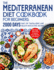 The Mediterranean Diet Cookbook for Beginners: 2000 Days of Tantalizing and Effortless Recipes with a 28-Day Meal Plan to Ignite Your Health and Palate