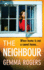 The Neighbour: A page-turning thriller from Gemma Rogers, author of The Feud, for 2023