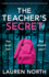 The Teachers Secret: a Completely Unputdownable Psychological Thriller Packed With Jaw-Dropping Twists