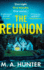 The Reunion: A BRAND NEW totally gripping psychological thriller from M. A. Hunter for 2025