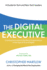 The Digital Executive: Creating Innovative, Resilient Organizations in the Age of AI & Digital