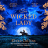 The Wicked Lady: The utterly spellbinding novel from Elena Collins, based on the TRUE STORY of a female highwayman
