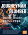 Journeyman Plumber Study Guide 2025-2026: All in One Journeyman Plumber Exam Prep for the Certification in Journeyman Plumber. Journeyman Plumber Exam Review and 650 Professional Practice Questions