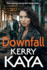 Downfall: A criminally good gangland thriller from bestselling author Kerry Kaya for 2024