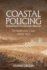 Coastal Policing in Eighteenth-Century Britain: The Riddle of the Coast, C.1660-1822