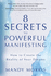 8 Secrets to Powerful Manifesting