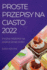 Proste Przepisy Na Ciasto 2022: Pyszne Przepisy Na Zaskoczenie Go? Ci (Polish Edition)