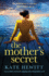 The Mother's Secret: a Powerfully Emotional, Gripping and Unforgettable Novel