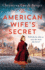 The American Wife's Secret: Epic, heartbreaking and unputdownable World War 2 fiction