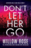 Don't Let Her Go: An absolutely unputdownable, heart-pounding and twisty mystery and suspense thriller