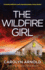 The Wildfire Girl: A totally addictive and unputdownable crime thriller