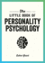 The Little Book of Personality Psychology: The Pocket Guide to Studying the Mind