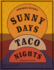 Sunny Days, Taco Nights: A Cookbook